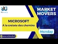 MICROSOFT CORP. - MICROSOFT : À la croisée des chemins