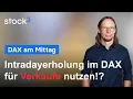 DAX - Hier würde ich heute aufpassen!