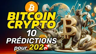 BITCOIN BITCOIN / CRYPTO 10 PRÉDICTIONS pour 2025 😱