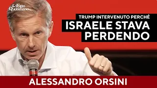 Orsini: “Trump è intervenuto nella guerra affianco ad Israele perchè stava perdendo la guerra”