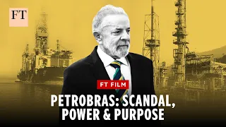 PETROLEO BRASILEIRO S.A.- PETROBRAS Petrobras: fuelling the future or stuck in the past? | FT Film