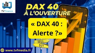 DAX40 PERF INDEX Erick Sebban : « DAX 40 : Alerte ? »