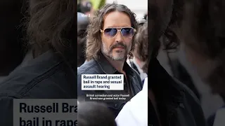 Russell Brand granted bail in rape and sexual assault hearing