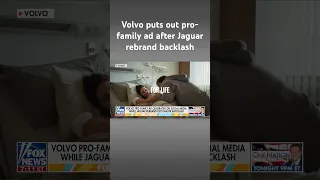 VOLVO AB [CBOE] Pro-family Volvo ad being celebrated after Jaguar’s ‘woke’ rebranding #shorts