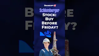 SCHLUMBERGER N.V. Schlumberger Stock: Buy Before Friday?