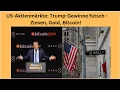 US-Aktienmärkte: Trump-Gewinne futsch - Zinsen, Gold, Bitcoin! Videoausblick