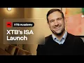 XTB's ISA Launch: Key Advantages, Milestones, and What's Next for 2025