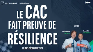 CAC40 INDEX Le CAC fait preuve de résilience - 100% Marchés - soir - 05/12/2024