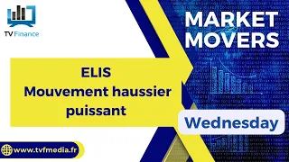 ELIS ELIS  &quot; Mouvement haussier puissant &quot; | Market Movers