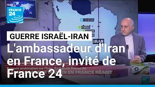 L&#39;ambassadeur d&#39;Iran en France, invité de France 24 • FRANCE 24