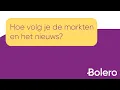 Bolero - Hoe kan je de markten en het nieuws volgen? (Webplatform)