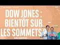 DOW JONES : Bientôt sur les sommets ? - 100% Marchés - soir - 21/01/2025