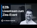 EZB: Livestream zum Zins-Event