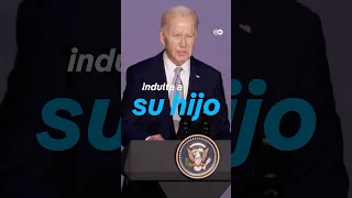 JOE Joe Biden indulta a su hijo porque dice que es “víctima de ataques”