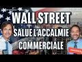 WALL STREET salue l'accalmie commerciale - 100 % Marchés