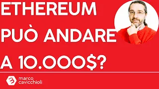 ETHEREUM Il prezzo di Ethereum può andare a 10.000$?
