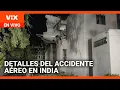 EN VIVO: Detalles del choque de un avión en India que dejó casi 300 muertos |Noticias Univision 24/7