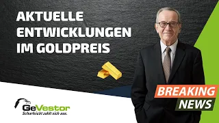 GOLD - USD Die Entwicklungen im Goldpreis und Chinas Rolle! Das müssen Sie wissen! | GeVestor Täglich