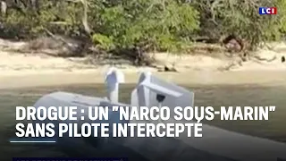 Trafic de drogue : un &quot;narco sous-marin&quot; sans pilote intercepté par les autorités colombiennes｜LCI