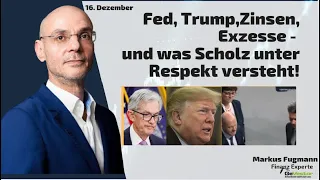 Fed, Trump,Zinsen, Exzesse - und was Scholz unter Respekt versteht! Marktgeflüster Teil 2