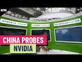 China’s Nvidia probe escalates chip war with U.S.