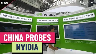 NVIDIA CORP. China’s Nvidia probe escalates chip war with U.S.