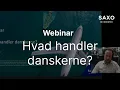 Hvad handler danskerne og hvorfor?