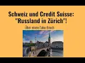 CREDIT SUISSE GP AG ADR 1 - Schweiz und Credit Suisse: "Russland in Zürich"! Marktgeflüster