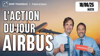 AIRBUS L&#39;action du jour : AIRBUS  - 100 % Marchés - #18m