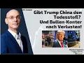 Gibt Trump China den Todesstoß? Und Bullen-Konter nach Verlusten! Marktgeflüster Teil 2