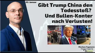 Gibt Trump China den Todesstoß? Und Bullen-Konter nach Verlusten! Marktgeflüster Teil 2