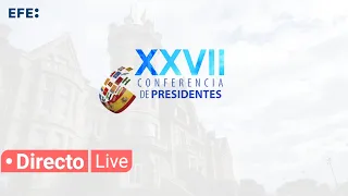 SANTANDER 🔴📡 Celebración de la XXVII Conferencia de Presidentes en Santander