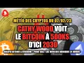 CATHY WOOD (PDG DE ARK INVESTS) VOIT LE BITCOIN À 500 000$ EN 2030 ✍️💸 MÉTÉO DES CRYPTOS