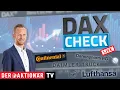 DAX-Check LIVE: Continental, Daimler Truck, Dermapharm, Lufthansa, ThyssenKrupp, Vonovia im Fokus