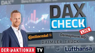 LUFTHANSA AG VNA O.N. DAX-Check LIVE: Continental, Daimler Truck, Dermapharm, Lufthansa, ThyssenKrupp, Vonovia im Fokus