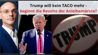 Trump will kein TACO mehr - beginnt die Revolte der Anleihemärkte? Marktgeflüster
