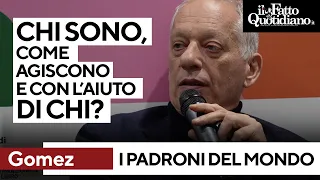 Gomez: &quot;Chi sono i padroni del mondo, come agiscono e con l&#39;aiuto di chi?&quot;