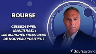 Iran/Israël, Fed, guerre commerciale : des marchés financiers de nouveau positifs ?