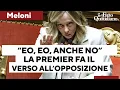 Meloni fa il verso ai parlamentari che la criticano in Aula sul decreto Caivano: "Eo, eo anche no"