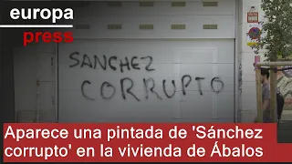 Aparece una pintada de &#39;Sánchez corrupto&#39; en la vivienda de Ábalos