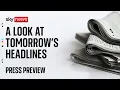 Sky News Press Preview | Saturday 22 March