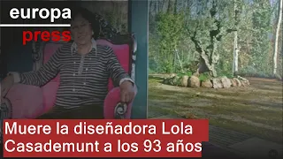 Muere la diseñadora Lola Casademunt a los 93 años