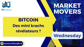 BITCOIN BITCOIN : Des mini krachs révélateurs ?