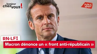 RN-LFI : Macron dénonce un « front anti-républicain »