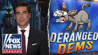 Jesse Watters: Democrats are begging to be arrested