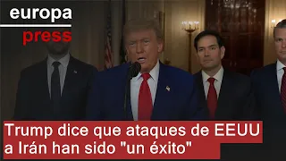 Trump afirma que los ataques a las instalaciones nucleares iraníes han sido un &quot;éxito&quot;