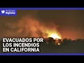 En un minuto: Decenas de miles siguen bajo órdenes de evacuación por los incendios de California