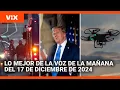 Lo mejor de Noticias Univision de la mañana | martes 17 de diciembre de 2024