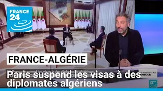 La France suspend les visas à des diplomates algériens • FRANCE 24