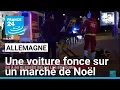 Une voiture fonce sur un marché de Noël à Magdebourg en Allemagne • FRANCE 24